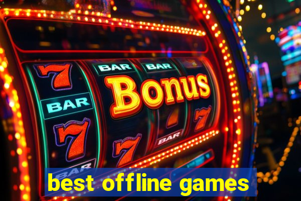 best offline games